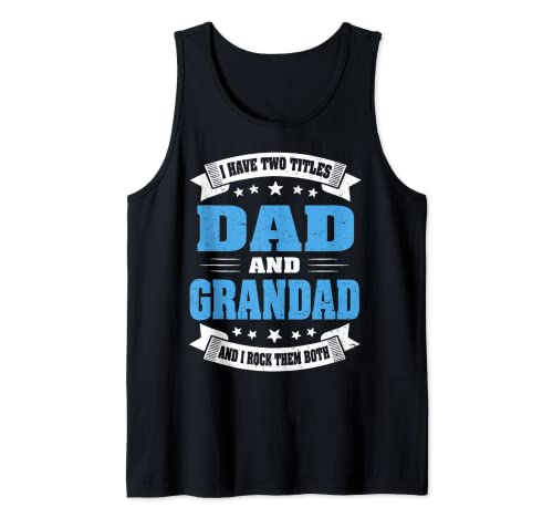 I Have Two Titles Dad And Grandad Funny Father's Day Gift Camiseta sin Mangas
