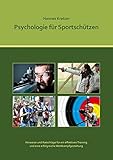 kratzer im parkett polieren  Psychologie für Sportschützen: Ein Handbuch für Trainer und Sportler im Sportschießen