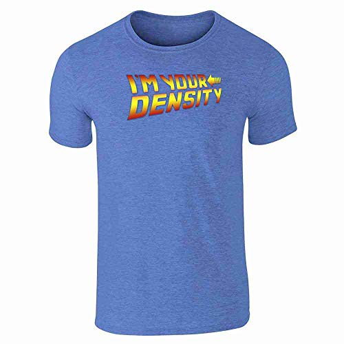 Pop Threads Im Your Density Quote Funny Time Travel Graphic Tee T-Shirt for Men