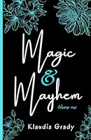 Magic & Mayhem: Volume One B08DC84GPD Book Cover