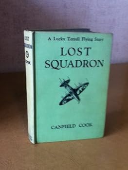 Hardcover Lost Squadron Lucky Terrell Flying Story Series #4 Book