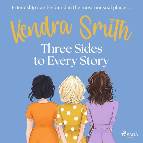『Three Sides to Every Story: an emotional, unputdownable story of friendship and second chances』のカバーアート