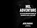 Ms. Adventure: My Wild Explorations in Science, Lava, and Life