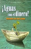 ¡Aguas con el dinero! Moneda de dos caras 6077140015 Book Cover