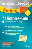  Fiches Histoire Géographie EMC - 3ème: Les clés du brevet