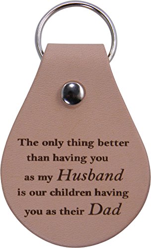 CustomGiftsNow Only Thing Better Than Having You as My Husband is Our Children Having You as Their Dad - Leather Key Chain with Key Ring