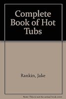 The Complete Book of Hot Tubs B000MRWD9W Book Cover