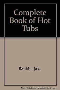 Paperback The Complete Book of Hot Tubs Book