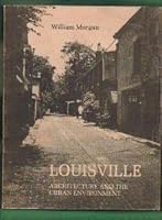 Louisville: Architecture and the Urban Environment 0872330508 Book Cover