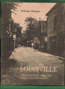 Paperback Louisville: Architecture and the Urban Environment Book