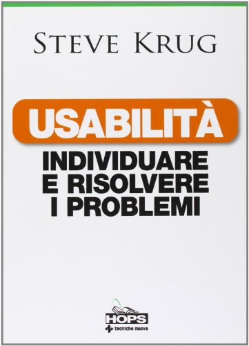 Usabilità. Individuare e risolvere i problemi Usabilità. Individuare e risolvere i problemi