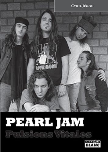 PEARL JAM Pulsions vitales