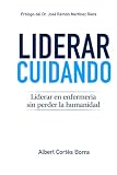  Liderar cuidando: Una mirada enfermera hacia la gestión humanizada en salud