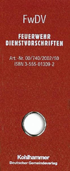 FwDV-Sammelbox: enthält: FwDV 1, FwDV 2, FwDV 3, FwDV 7, FwDV 8, FwDV 10, FwDV 100, FwDV 500, FwDV 800, FwDV 810, DGUV Regel 105-049 (Feuerwehrdienstvorschriften)