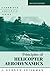 Principles of Helicopter Aerodynamics (Cambridge Aerospace Series, Series Number 12)