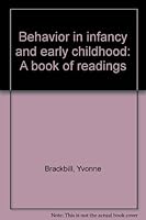 Behavior in Infancy and Early Childhood: A Book of Readings. B0000CNL9A Book Cover