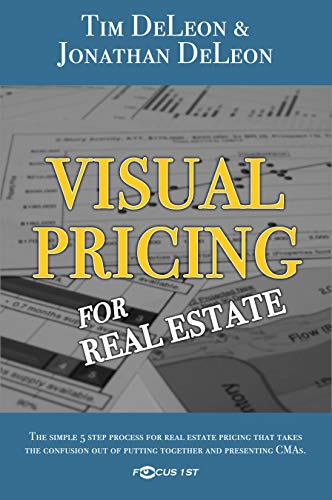 Visual Pricing for Real Estate (The Real Estate Pricing Answers Book 1)