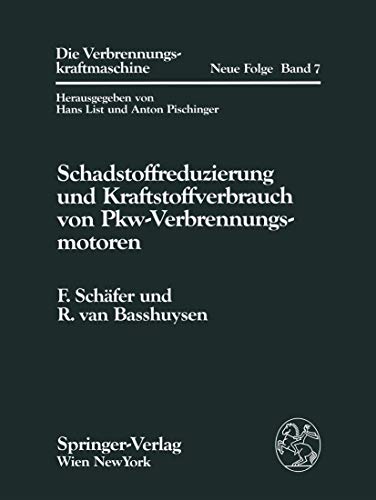 Schadstoffreduzierung und Kraftstoffverbrauch von Pkw-Verbrennungsmotoren (Die Verbrennungskraftmaschine. Neue Folge)
