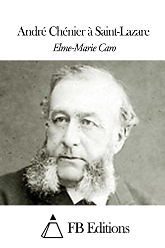 André Chénier à Saint-Lazare (French Edition)