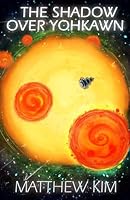 The Shadow Over Yohkawn 1738742717 Book Cover