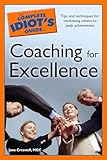 The Complete Idiot's Guide to Coaching for Excellence