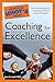 The Complete Idiot's Guide to Coaching for Excellence