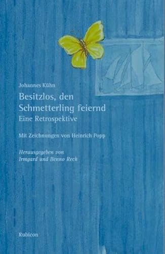 Preisvergleich Produktbild Besitzlos, den Schmetterling feiernd: Eine Retrospektive