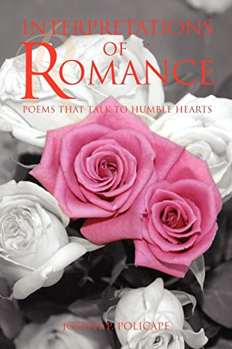 Interpretations of Romance: Poems that Talk to Humble Hearts