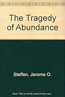 The Tragedy of Abundance: Myth Restoration in American Culture B008SLEY32 Book Cover