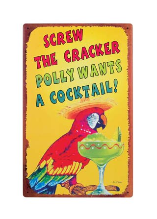 POLLY WANTS A CRACKER SIGN, Retro Metal Tin, Metal Art Bar Decor 