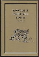 Trouble is Where You Find It, Vol. 7 1571572279 Book Cover