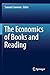 The Economics of Books and Reading