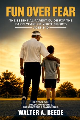 Fun over Fear: Myths and Realites of Youth Baseball. Ages 3-9