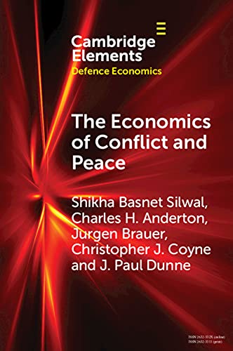 The Economics of Conflict and Peace: History and Applications (Elements in Defence Economics)