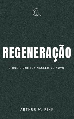 Regeneração: o que significa nascer de novo