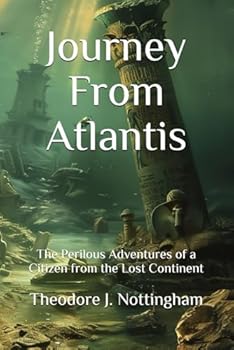 Paperback Journey From Atlantis: The Perilous Adventures of a Citizen from the Lost Continent Book