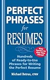 Perfect Phrases for Resumes (Perfect Phrases Series)