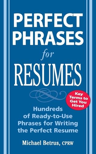 Perfect Phrases for Resumes (Perfect Phrases Series)