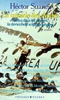 Le miracle des andes : perdus dans les glaciers, ils deviennent anthropophages : roman 2266056239 Book Cover