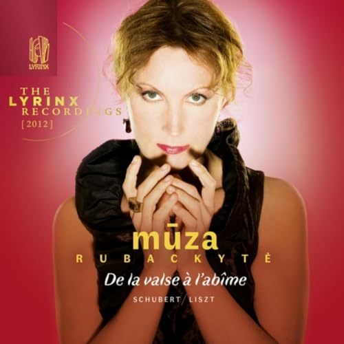 The Lyrinx Recordings (2012): De la valse à l’abîme, Schubert/Liszt