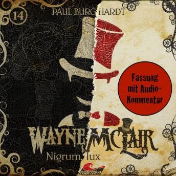 Wayne McLair, Folge 14: Nigrum lux (Fassung mit Audio-Kommentar) - Paul Burghardt Podcast Por  arte de portada