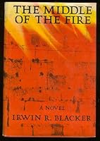 The middle of the fire;: A novel B001N8FK9Y Book Cover