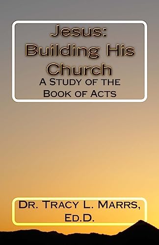 Jesus: Building His Church: A Study of the Book of Acts