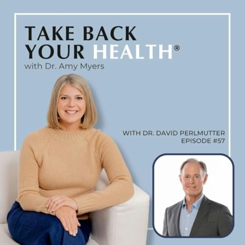 57: The Brain&rsquo;s Immune System: How Metabolism Shapes Cognitive Health with Dr. David Perlmutter