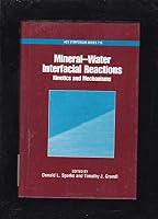 Mineral-Water Interfacial Reactions: Kinetics and Mechanisms (Acs Symposium Series) 0841235937 Book Cover