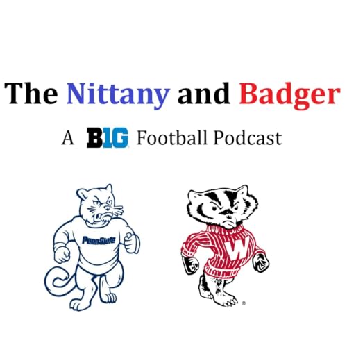 『The Nittany and Badger: A Big Ten Football Podcast』のカバーアート
