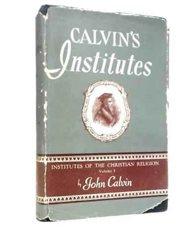 Calvin's Institutes Institutes of the Christian... B000DN7GEW Book Cover