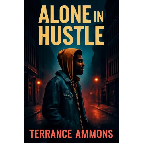 Alone in the Hustle