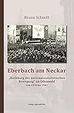Eberbach am Neckar – „Hochburg der nationalsozialistischen Bewegung“ im Odenwald von 1918 bis 1945