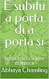  E subitu a porta di a porta si: Aghju intesu a voce di Jessica (Corsican Edition)